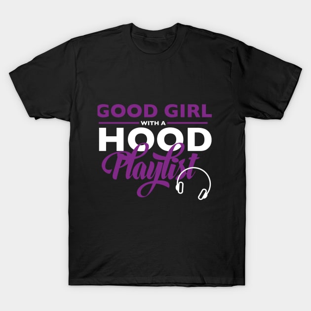 Good girl with a hood playlist shirt discount